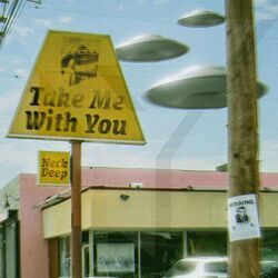 Take Me With You Chords by Neck Deep