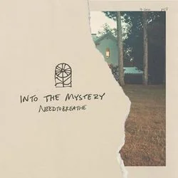 Into The Mystery Chords by NEEDTOBREATHE