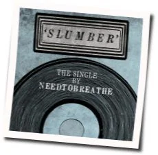Slumber Chords by NEEDTOBREATHE
