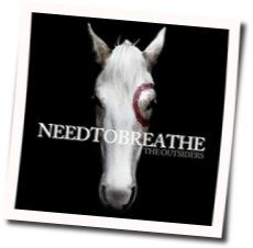 Lay Em Down by NEEDTOBREATHE