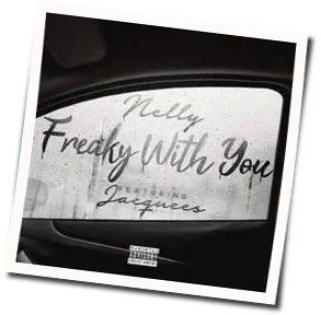 Freaky With You Chords by Nelly