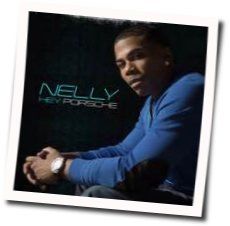 Hey Porsche Chords by Nelly