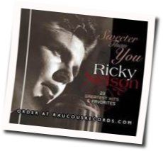 Sweeter Than You Chords by Ricky Nelson