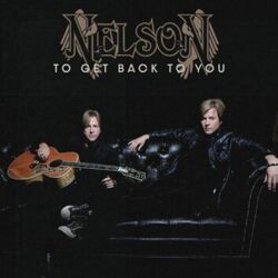 To Get Back To You Chords by Nelson