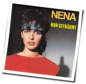 Nur Getraumt Chords by Nena
