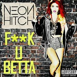 Love U Betta Chords by Neon Hitch