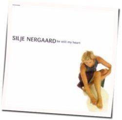 Be Still My Heart Chords by Silje Nergaard