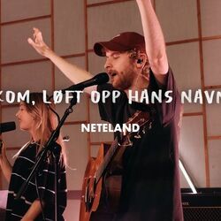 Kom Løft Opp Hans Navn Chords by Neteland