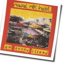 Snow Song Part 1 Chords by Neutral Milk Hotel