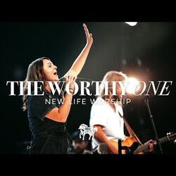 The Worthy One Chords by New Life Worship