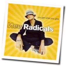 You Get What You Give by New Radicals