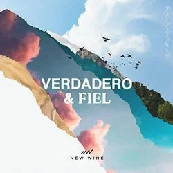 Verdadero Y Fiel Chords by New Wine
