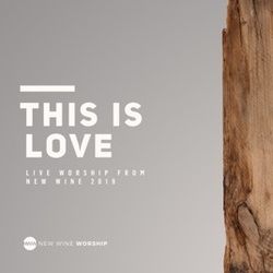This Is Love Chords by New Wine Worship