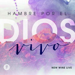 Hambre Por El Dios Vivo Chords by New Wine