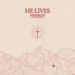 He Lives Chords by Newsboys