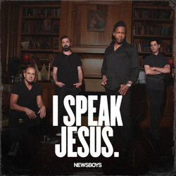 I Speak Jesus by Newsboys