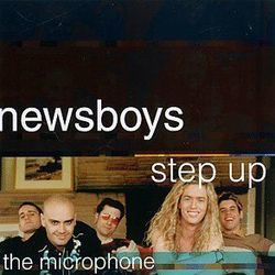 Step Up To The Microphone Chords by Newsboys