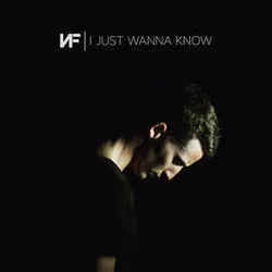 I Just Wanna Know Chords by NF