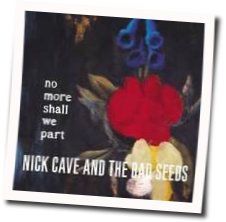As I Sat Sadly By Her Side Chords by Nick Cave & The Bad Seeds
