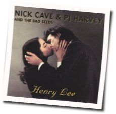 Henry Lee Chords by Nick Cave & The Bad Seeds