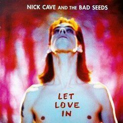 I Let Love In Tab by Nick Cave & The Bad Seeds