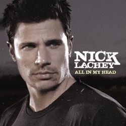 All In My Head by Nick Lachey