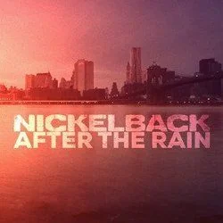 After The Rain Chords by Nickelback