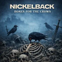Bones For The Crows Chords by Nickelback