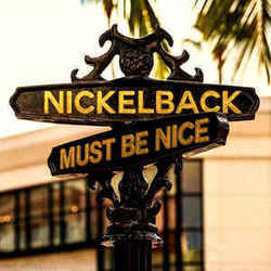 Must Be Nice  Tabs by Nickelback