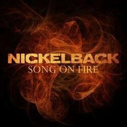 Song On Fire  Chords by Nickelback