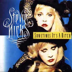 Sometimes It's A Bitch Chords by Stevie Nicks