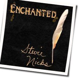 Enchanted by Stevie Nicks