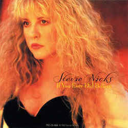 If You Ever Did Believe Chords by Stevie Nicks