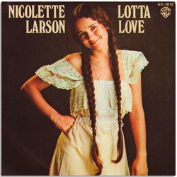 Lotta Love by Nicolette Larson