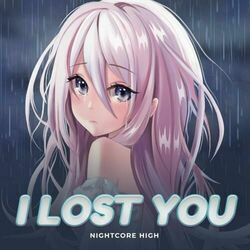 I Lost You Chords by Nightcore High