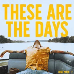 These Are The Days Chords by Niko Moon