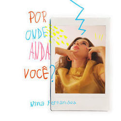 Por Onde Anda Você Chords by Nina Fernandes