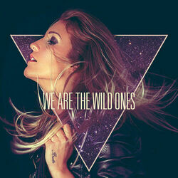 We Are The Wild Ones by Nina