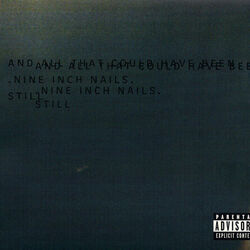 Gone Still by Nine Inch Nails