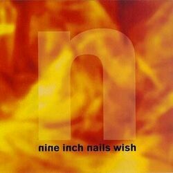 Wish by Nine Inch Nails