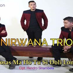 Sai Horas Ma Ho Tu Sidoli Lomo Mi by Nirwana Trio