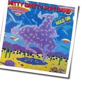 Babys Got A Hold On Me Chords by Nitty Gritty Dirt Band