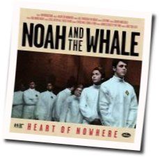 Now Is Exactly The Time Chords by Noah And The Whale