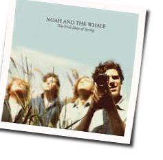 The First Days Of Spring Tab by Noah And The Whale