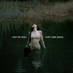 I Got So High That I Saw Jesus (Ver2) Chords by Noah Cyrus