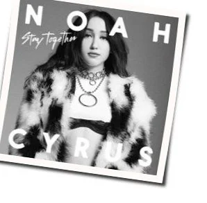 Stay Together Chords by Noah Cyrus