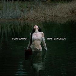 I Got So High That I Saw Jesus  Chords by Noah Cyrus