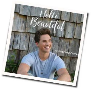 Hello Beautiful Chords by Noah Schnacky