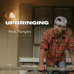 Upbringing Chords by Noah Thompson