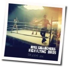 Dream On Chords by Noel Gallaghers High Flying Birds